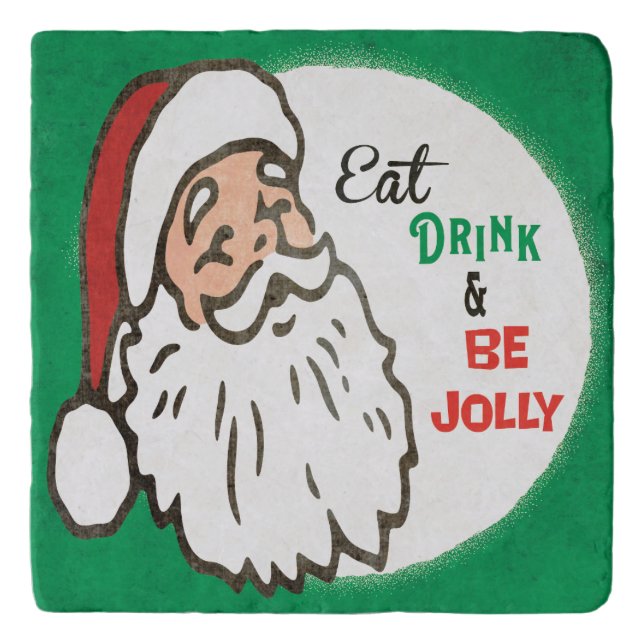 Retro Santa Holiday Fun Eat,Drink & Be Jolly Trivet (Front)