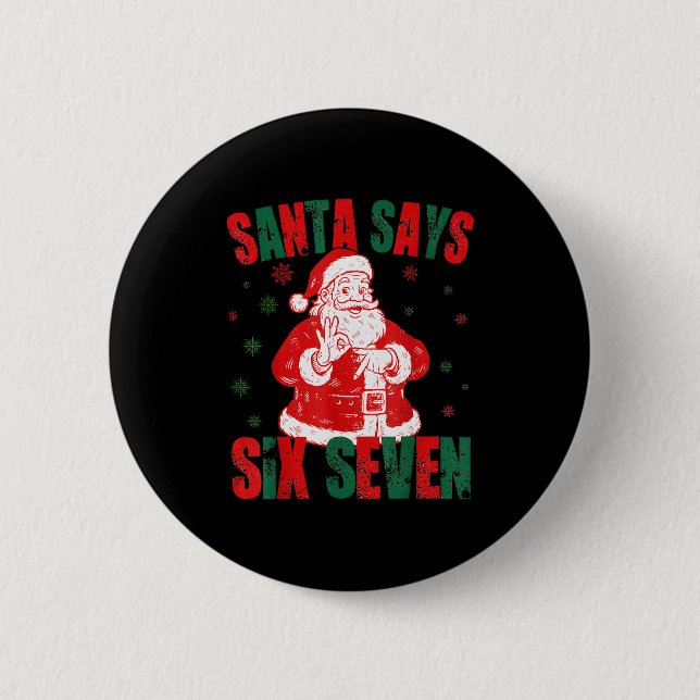 Retro Santa Says Six Seven 67 Meme Christmas  Button (Front)