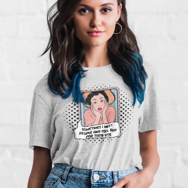 Retro Sarcastic Phrase 50s Housewife Pop Art  T-Shirt (Creator Uploaded)
