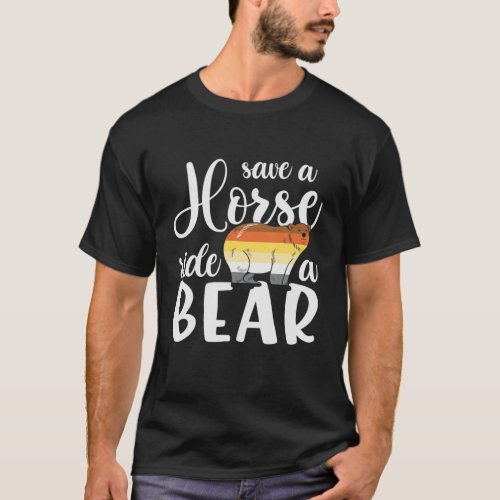 Retro Save A Horse Ride A Bear LGBT _ Funny Gay Pr T_Shirt