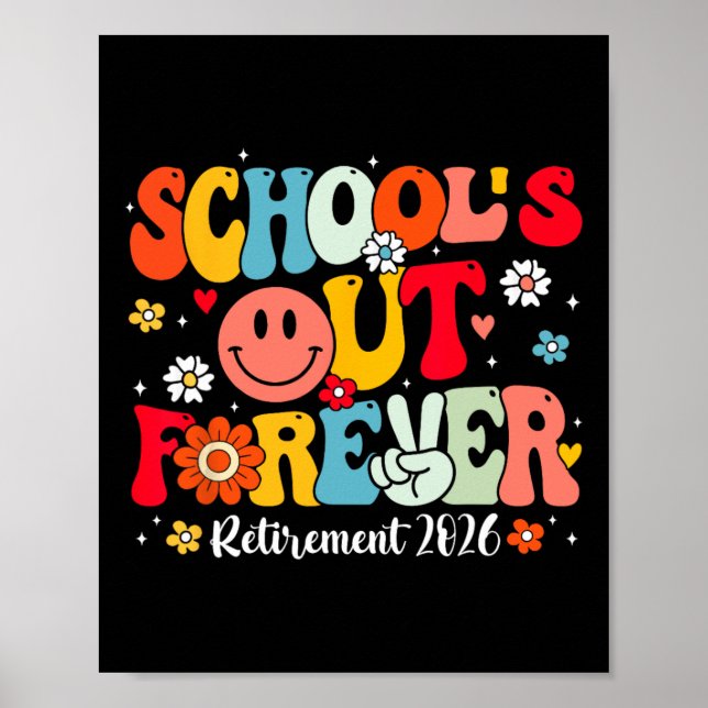 Retro School's Out Forever Retirement 2026 Retired Poster (Front)