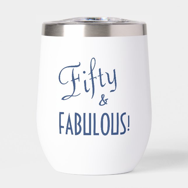 Retro Script Blue Fifty & FABULOUS 50th Birthday Thermal Wine Tumbler (Front)