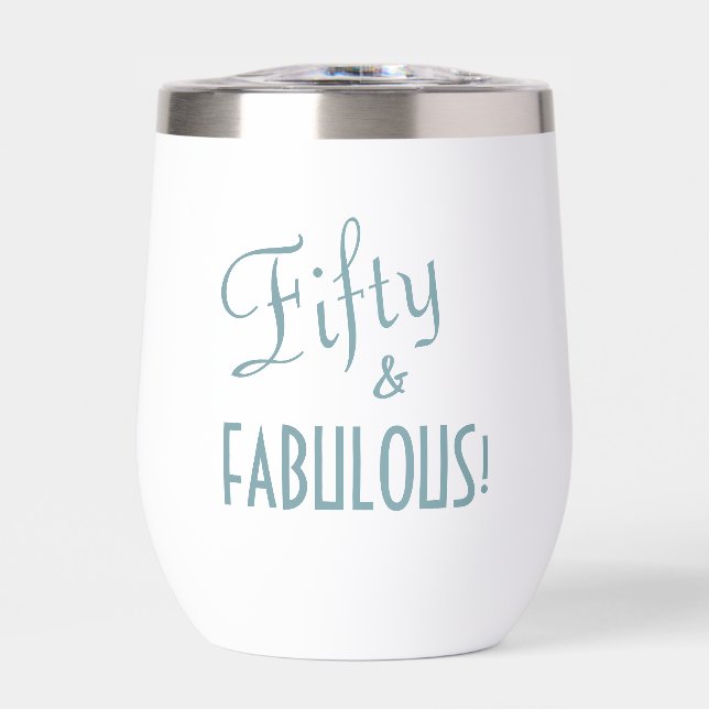 Retro Script Blue Green Fifty & FABULOUS Birthday Thermal Wine Tumbler (Front)