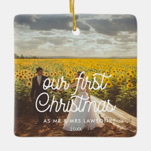 Retro script Our First Christmas couple photo Ceramic Ornament