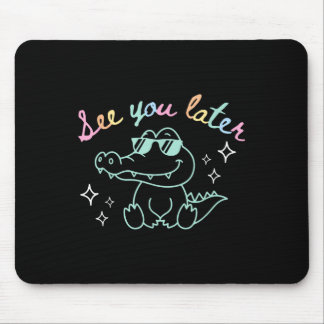 Retro See You Later Last Day Of School Alligator E Mouse Pad