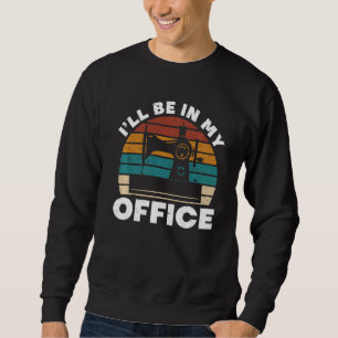 Retro Sew I'll Be In My Office Tailors Sewers Sweatshirt