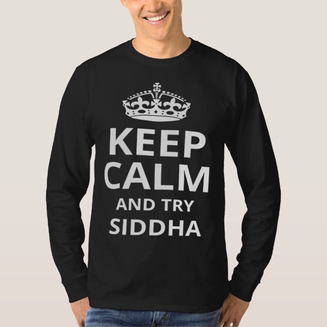 Retro Siddha  Keep Calm and Try Siddha T-Shirt (Front)