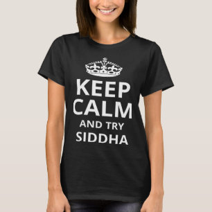 Retro Siddha Keep Calm and Try Siddha T-Shirt