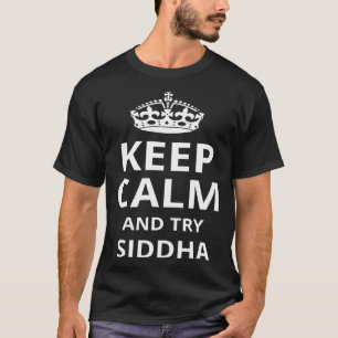 Retro Siddha Keep Calm and Try Siddha T-Shirt