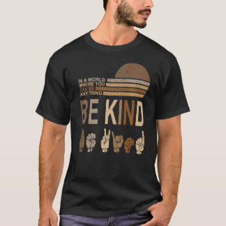 Retro Sign Language Be Kind Human Women Rights Ant T-Shirt