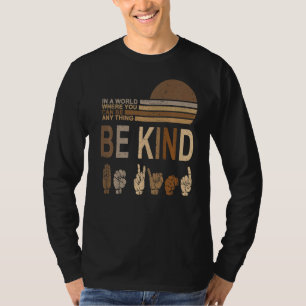 Retro Sign Language Be Kind Human Women Rights Ant T-Shirt