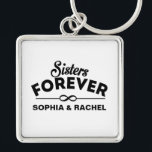 Retro - Sisters Forever Keychain<br><div class="desc">Insert names. Black and white. Sisters Forever text design by José Ricardo.</div>