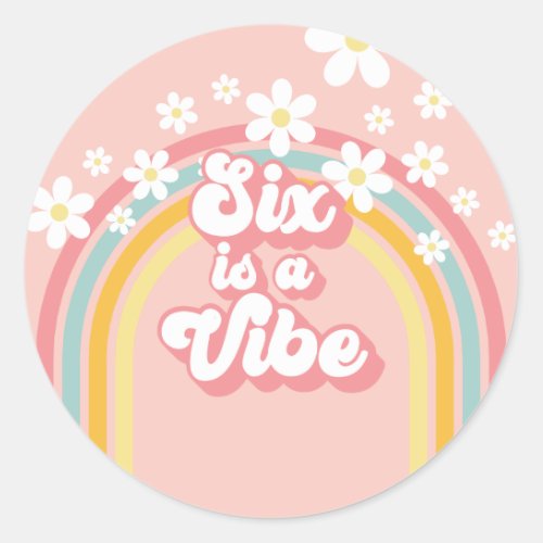 Retro Six is a Vibe Groovy Rainbow 6th Birthday Classic Round Sticker