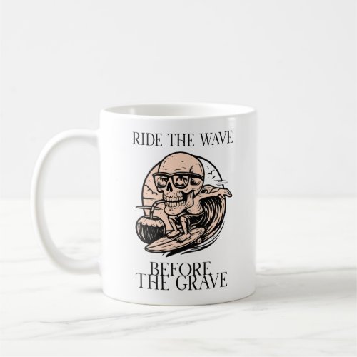 Retro Skeleton Surfing Ride The Wave Before  Coffee Mug