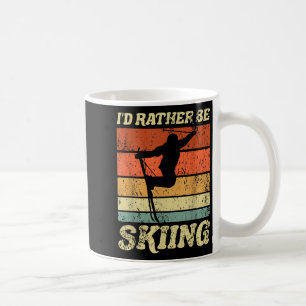 Retro Ski Vacation Winter Sports Skiers Id Rather  Coffee Mug