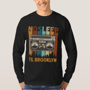 Retro Sleep Til Brooklyn Shirt Old School Portable