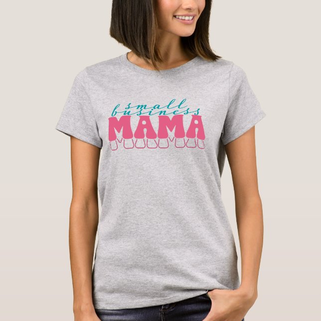 Retro Small Business Mama T-Shirt (Front)
