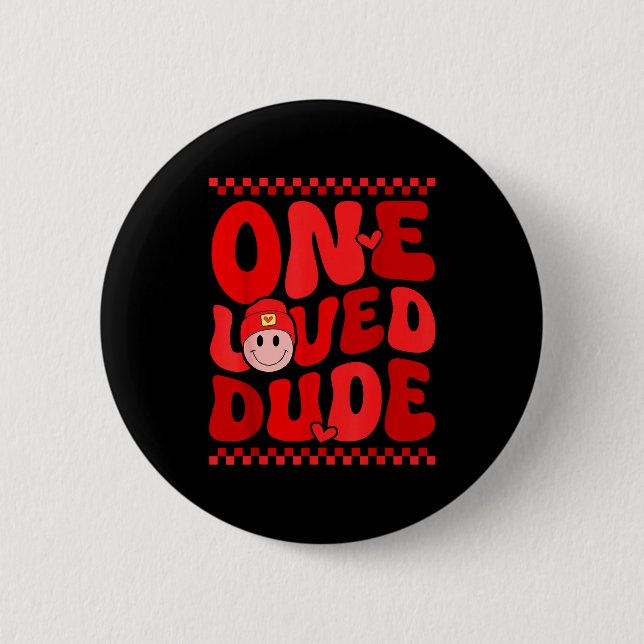 Retro Smile Face One Loved Dude Valentines Day Men Button (Front)