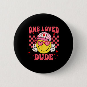 Retro Smile Face One Loved Dude Valentines Day Men Button