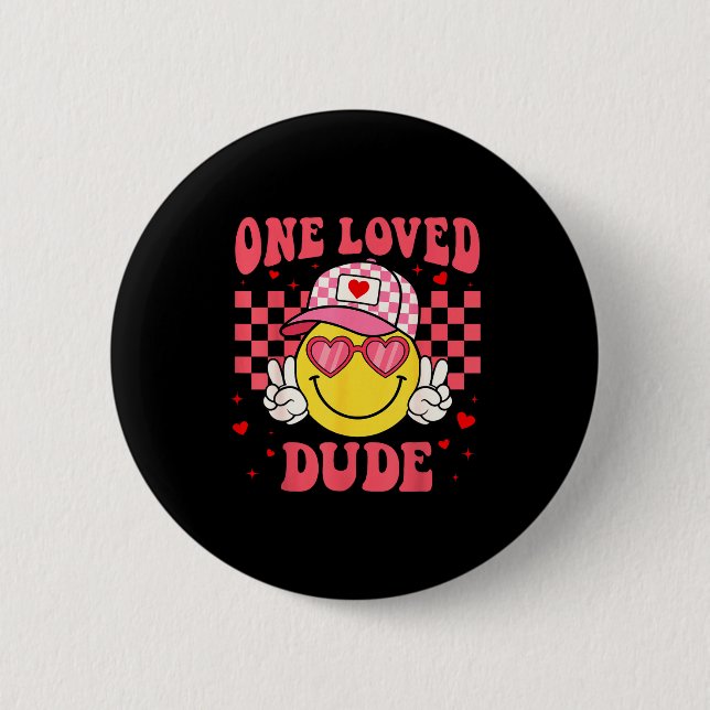 Retro Smile Face One Loved Dude Valentines Day Men Button (Front)