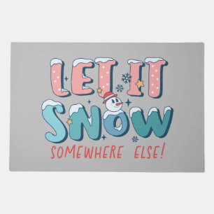 Retro Snowman Let it Snow Somewhere Else Custom Doormat