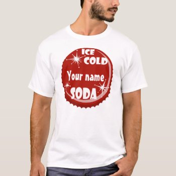 Retro Soda Cap Sign T-shirt by Shaneys at Zazzle