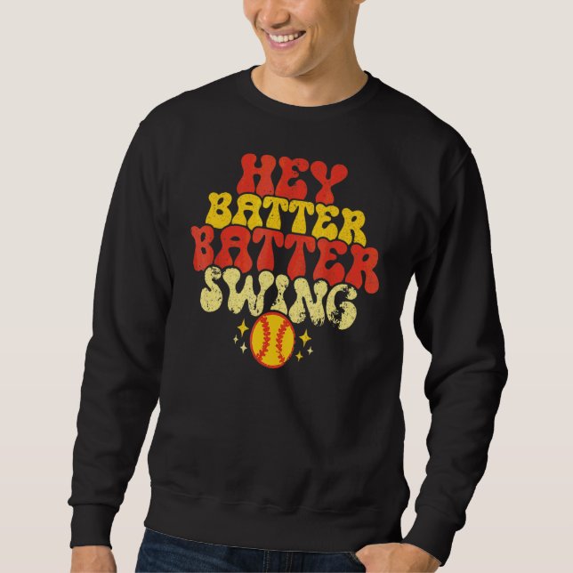 Retro Softball Mom Hey Batter Batter Swing  Softba Sweatshirt (Front)