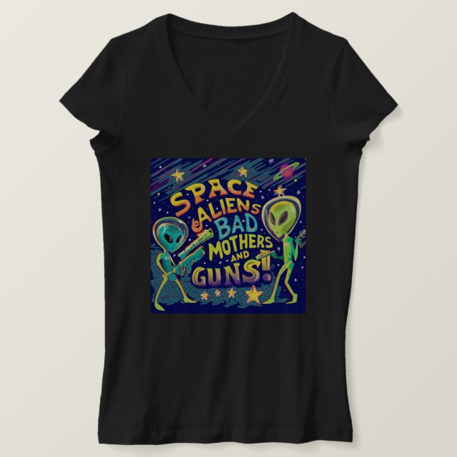 Retro Space Aliens, Bad Mothers and Guns! T-Shirt (Design Front)