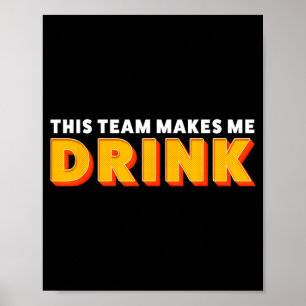 Retro Srt This Team Makes Me Drink Funny Football  Poster