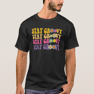 Retro Stay Groovy Hippie Positive Mind Happy Life T-Shirt