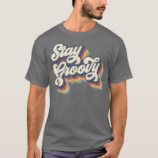 Retro Stay Groovy Vintage 70s 80s Happy Life Posit T-Shirt
