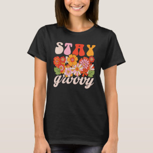 Retro Stay Groovy Wildflower Hippie Positive Mind T-Shirt