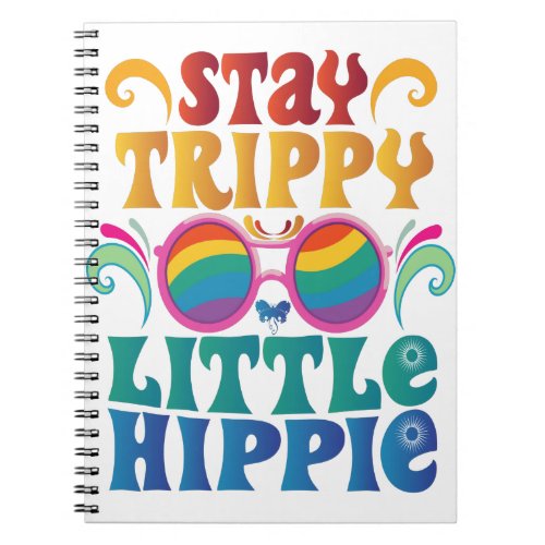 Retro Stay Trippy Little Hippie Funny Peace Love Notebook