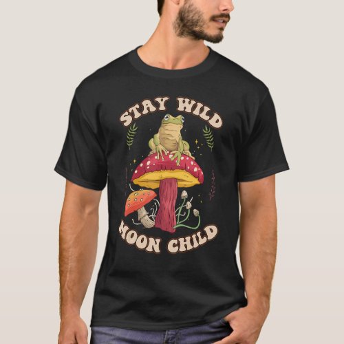 Retro Stay Wild Moon Child Vintage Frog Mushroom T_Shirt