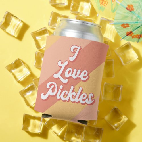 Retro Striped Funny I Love Pickles Beer Can Cooler