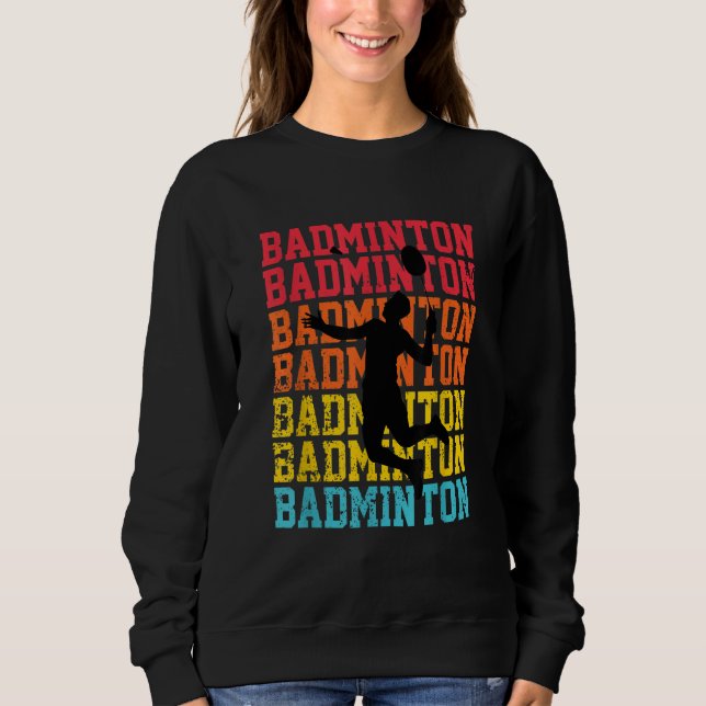 Retro Style Badminton Player Shuttlecock Birdie Sweatshirt (Front)