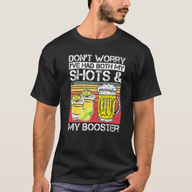 Retro Style Don't Worry I've Had Both My Shots & M T-Shirt (Front)