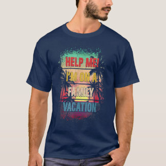 Retro Style Help Me Im On A Family Vacation 2358 T-Shirt