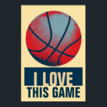 Retro Style Pop Art Basketball Motivational Poster<br><div class="desc">I Love This Game. Popular Sports - Basketball Motivational Artworks</div>