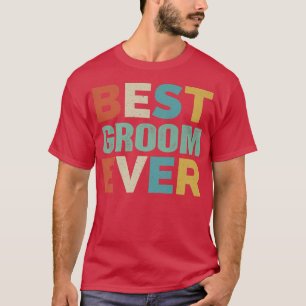 Retro Style Presents for Groom Vintage Funny Best T-Shirt