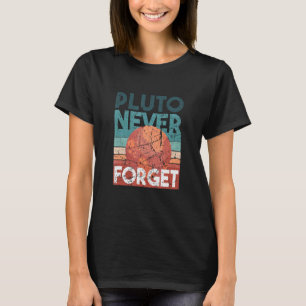 Retro Style Space Science Never Forget Pluto T-Shirt