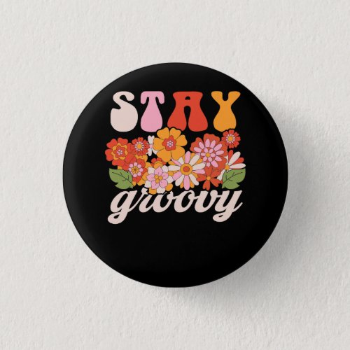 Retro Sunflower Hippie Stay Groovy Positive Mind H Button