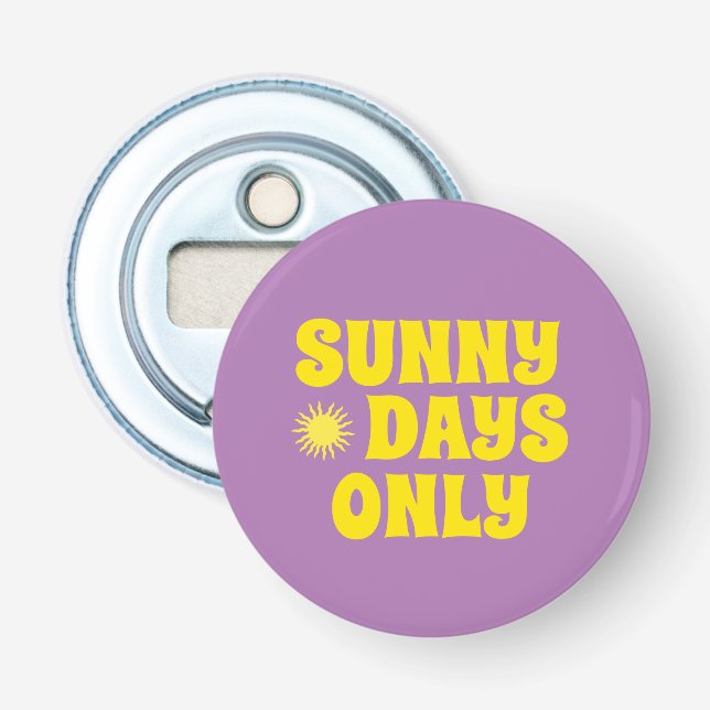 Retro Sunny Days Only Quote Happy Summer Purple  Bottle Opener (Front)
