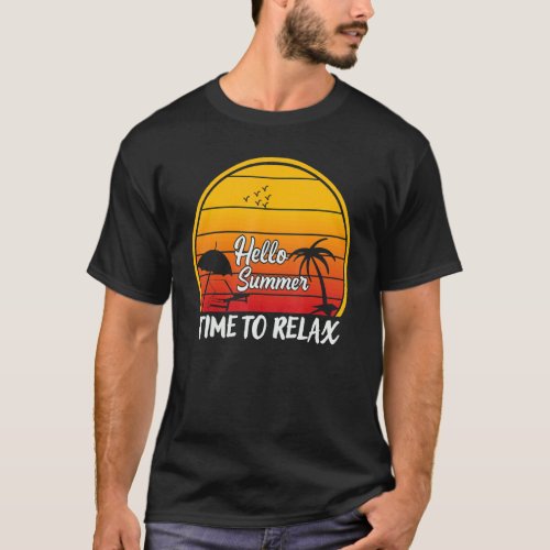 Retro Sunset Beach Its Time To Relax Vacation Hell T_Shirt