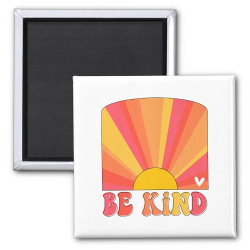 Retro Sunset Colors Be Kind Groovy Inspirational T Magnet