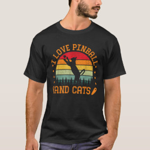 Retro Sunset I Love Pinball And Cats Pinball Machi T-Shirt