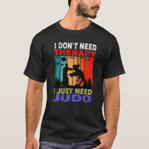 Retro Sunset Slogan I Don't Need Therapy I Just Ne T-Shirt