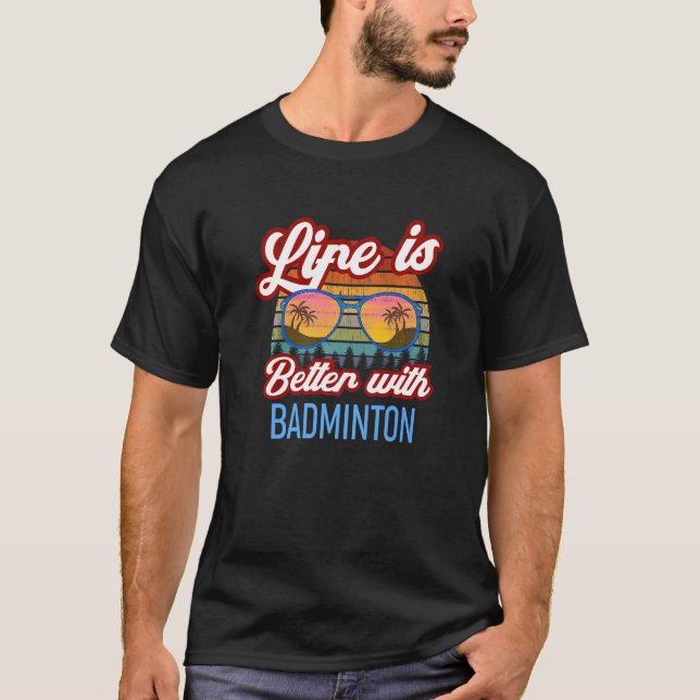 Retro Sunset Slogan   With Badminton T-Shirt (Front)