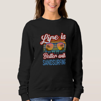 Retro Sunset Slogan With Sandsurfing Sweatshirt