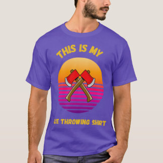 Retro Sunset This is my Ax Throwing ShirtFunny We T-Shirt